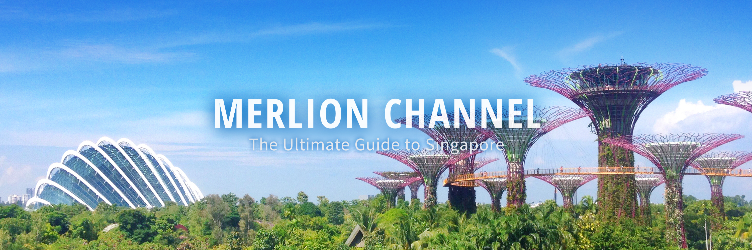 MERLION CHANNEL - The Ultimate Guide to Singapore